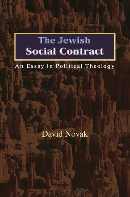 The Jewish Social Contract: An Essay in Political Theology