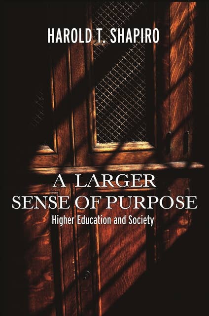 A Larger Sense of Purpose: Higher Education and Society