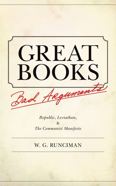 Great Books, Bad Arguments: Republic, Leviathan, and The Communist Manifesto
