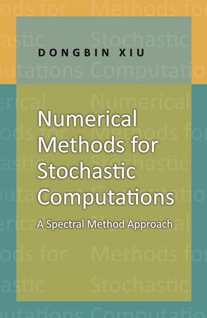 Numerical Methods for Stochastic Computations: A Spectral Method Approach