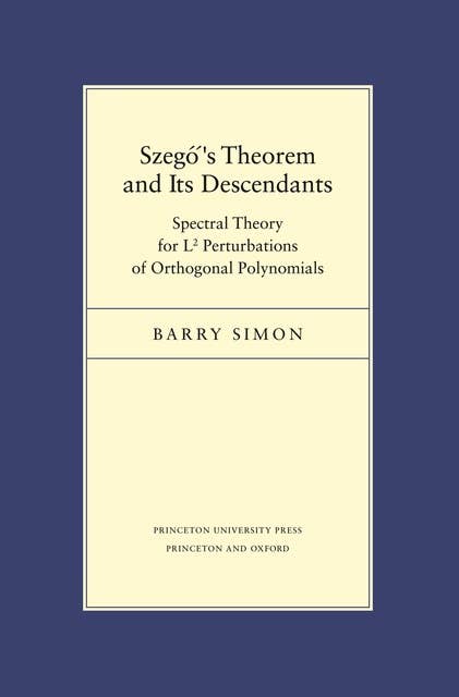 Szegő's Theorem and Its Descendants: Spectral Theory for L2 Perturbations of Orthogonal Polynomials