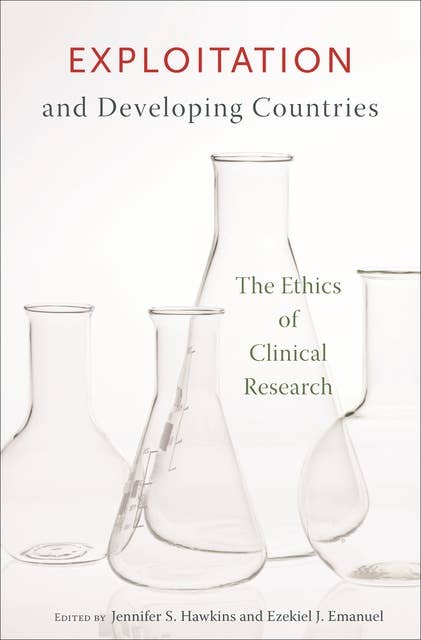 Exploitation and Developing Countries: The Ethics of Clinical Research