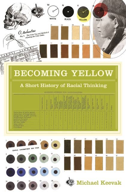 Becoming Yellow: A Short History of Racial Thinking