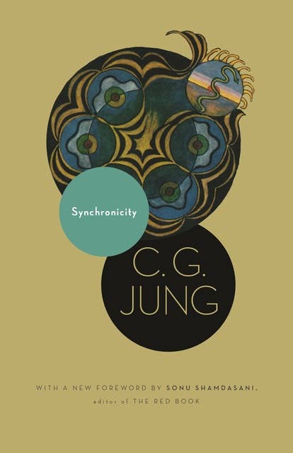 Synchronicity: An Acausal Connecting Principle (From Vol. 8. of the Collected Works of C. G. Jung): An Acausal Connecting Principle. (From Vol. 8. of the Collected Works of C. G. Jung)