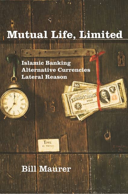 Mutual Life, Limited: Islamic Banking, Alternative Currencies, Lateral Reason