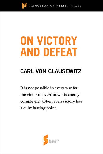 On Victory and Defeat: From On War