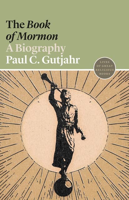 The Book of Mormon: A Biography