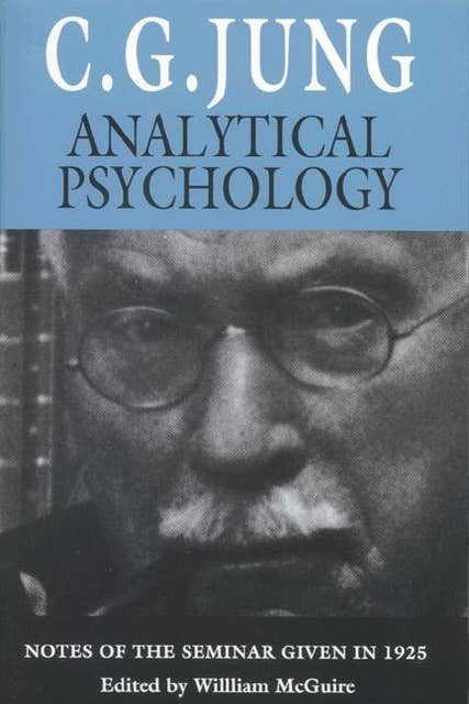 Analytical Psychology: Notes of the Seminar Given in 1925