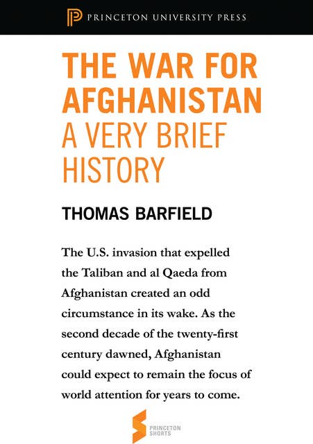 The War for Afghanistan: A Very Brief History: From Afghanistan: A Cultural and Political History