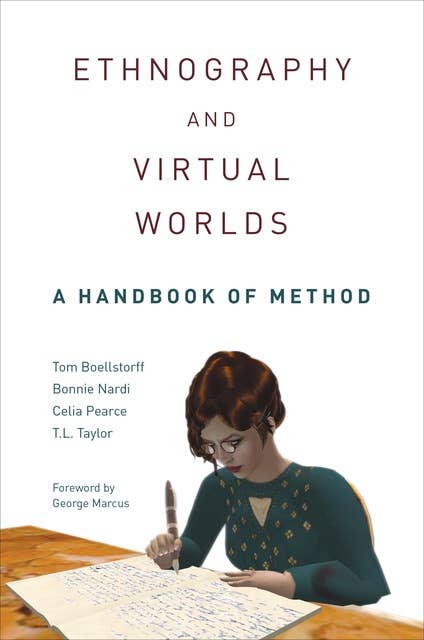 Ethnography and Virtual Worlds: A Handbook of Method