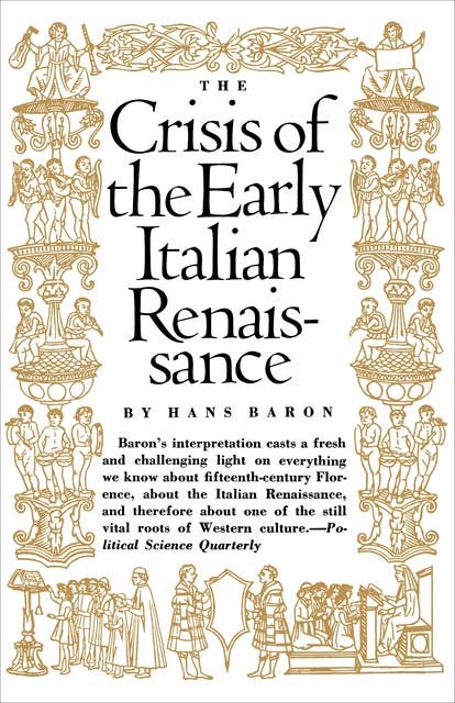 Crisis of the Early Italian Renaissance: Revised Edition