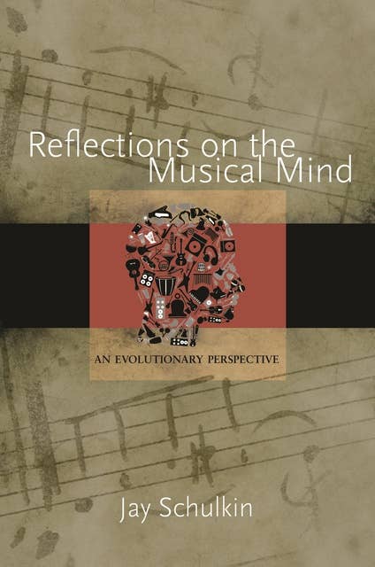 Reflections on the Musical Mind: An Evolutionary Perspective