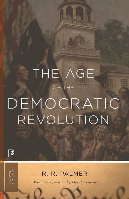 The Age of the Democratic Revolution: A Political History of Europe and America, 1760–1800 – Updated Edition: A Political History of Europe and America, 1760-1800 - Updated Edition