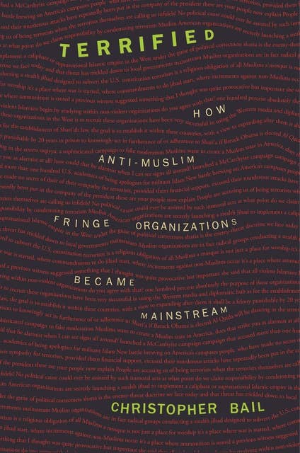 Terrified: How Anti-Muslim Fringe Organizations Became Mainstream