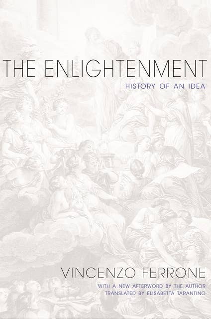 The Enlightenment: History of an Idea – Updated Edition: History of an Idea - Updated Edition