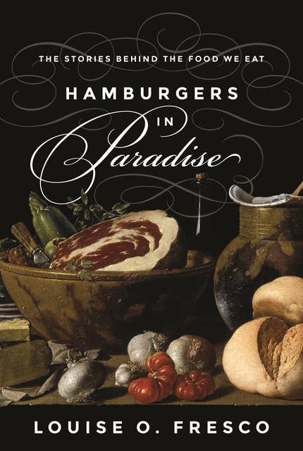 Hamburgers in Paradise: The Stories behind the Food We Eat