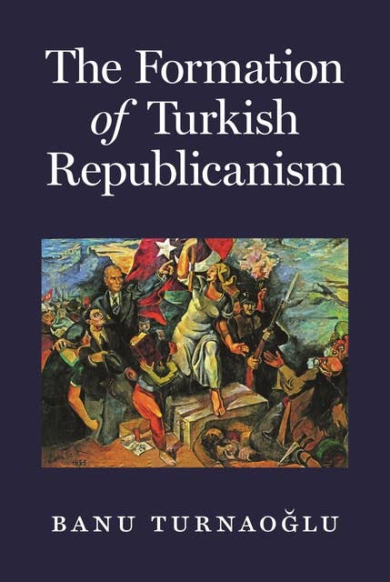 Cover for The Formation of Turkish Republicanism