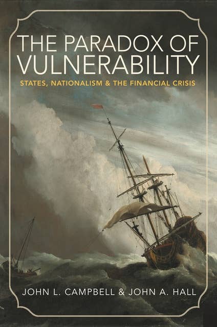 The Paradox of Vulnerability: States, Nationalism, and the Financial Crisis