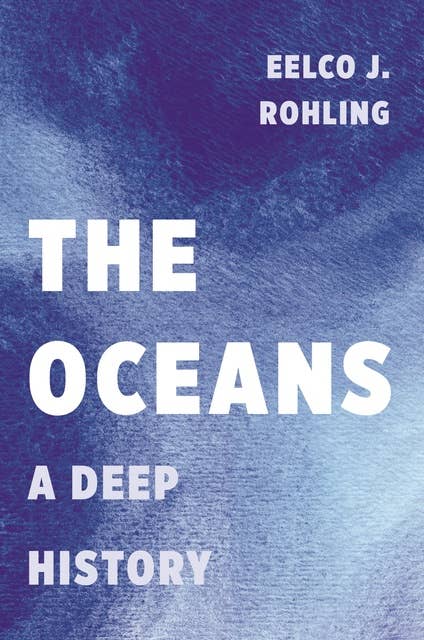 The Oceans: A Deep History