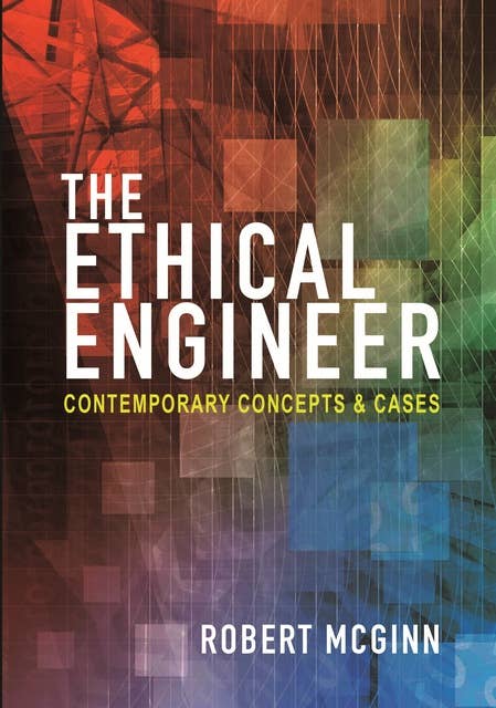 The Ethical Engineer: Contemporary Concepts and Cases