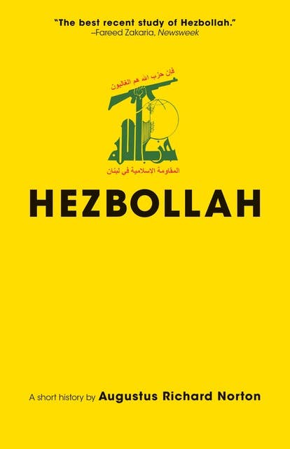 Hezbollah: A Short History | Third Edition: A Short History | Third Edition - Revised and updated with a new preface, conclusion and an entirely new chapter on activities since 2011