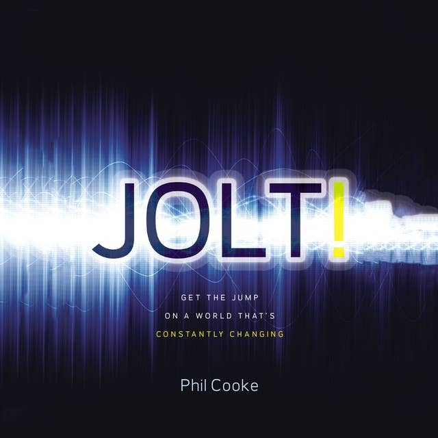 Jolt!: Get the Jump on a World That's Constantly Changing