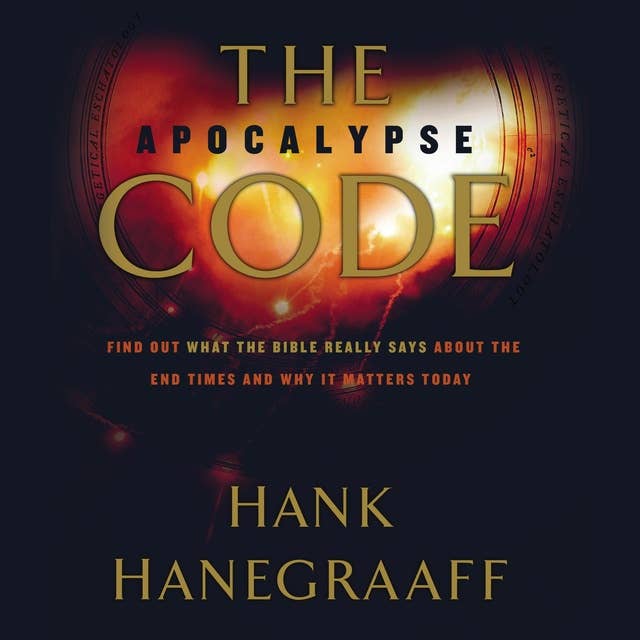 The Apocalypse Code: Find Out What the Bible REALLY Says About the End Times... and Why It Matters Today
