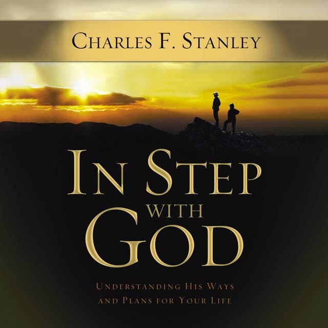 Cover for In Step With God: Understanding His Ways and Plans for Your Life