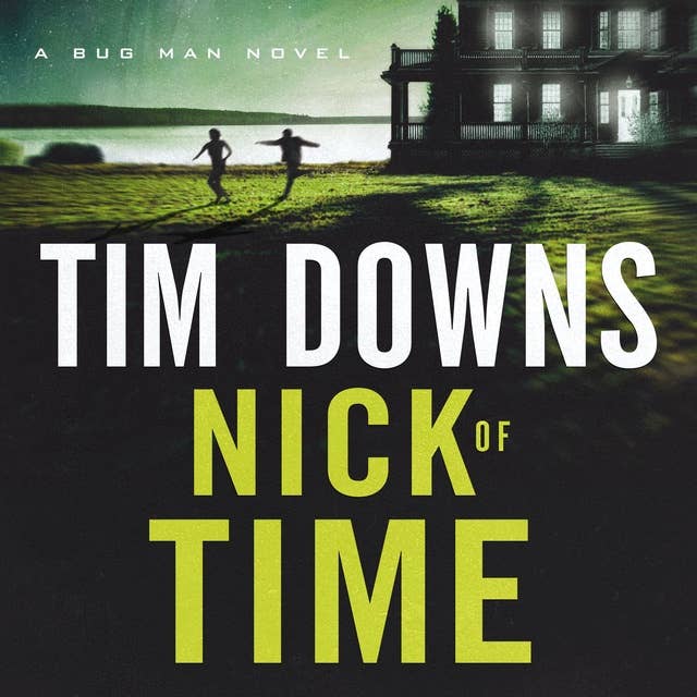 Nick of Time: A Bug Man Novel