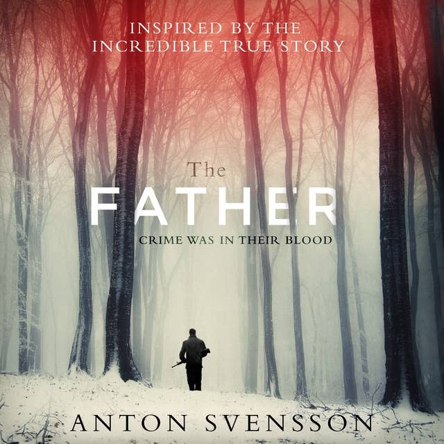 The Father: The award-winning totally gripping thriller inspired by real life