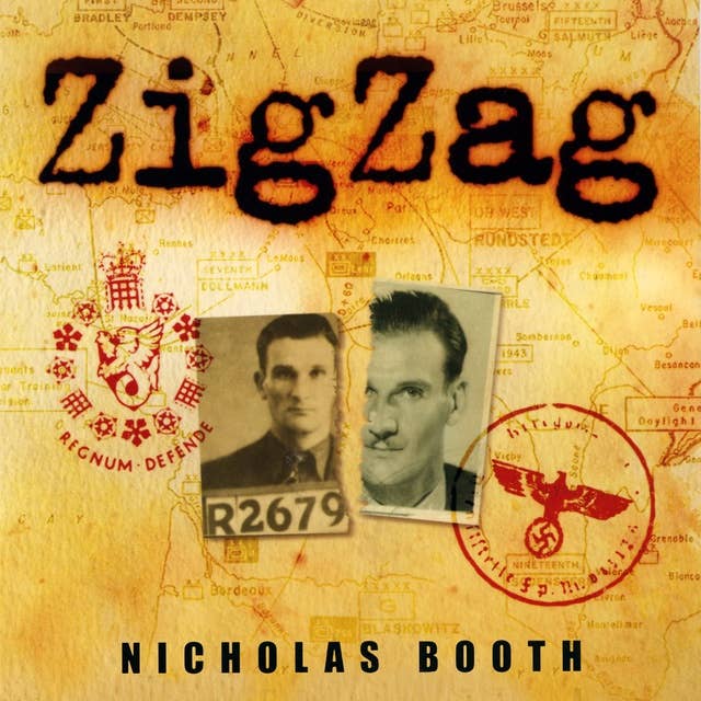 Zigzag: The incredible wartime exploits of double agent Eddie Chapman
