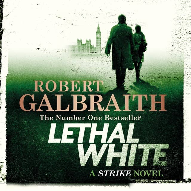 Lethal White: Cormoran Strike Book 4 