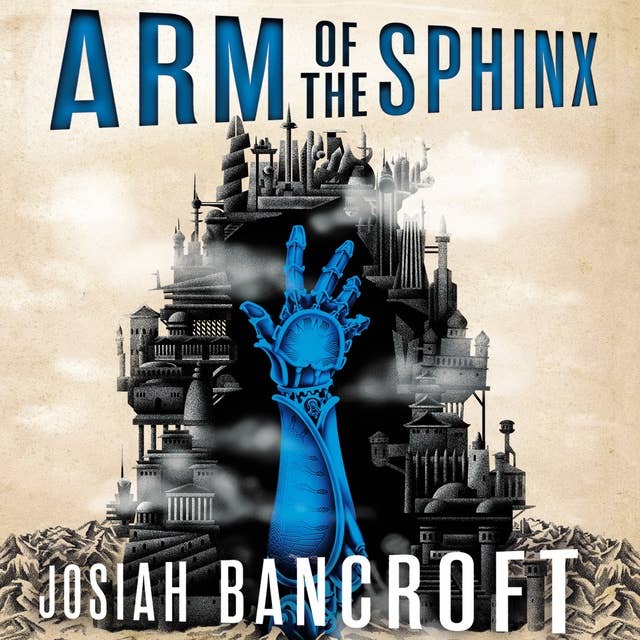 Arm of the Sphinx: Book Two of the Books of Babel