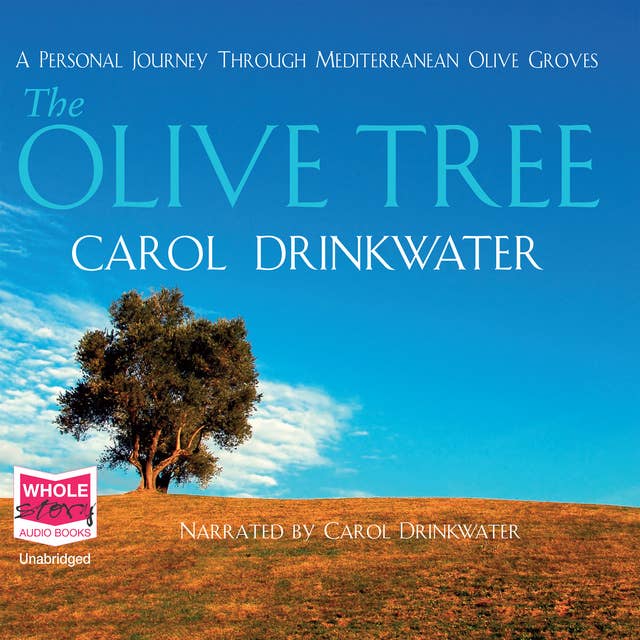 The Olive Tree: A Personal Journey Through Meditrranean Olive Groves
