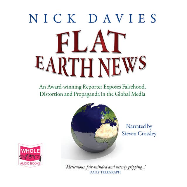 Flat Earth News: AN AWARD WINNING REPORTER EX