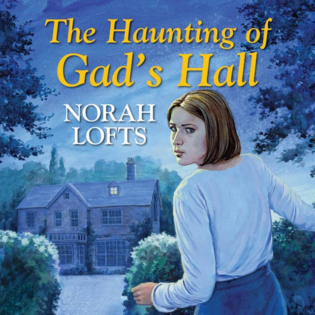 The Haunting of Gad's Hall