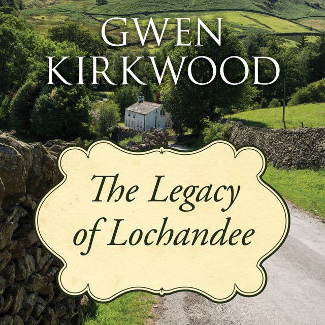 The Legacy of Lochandee