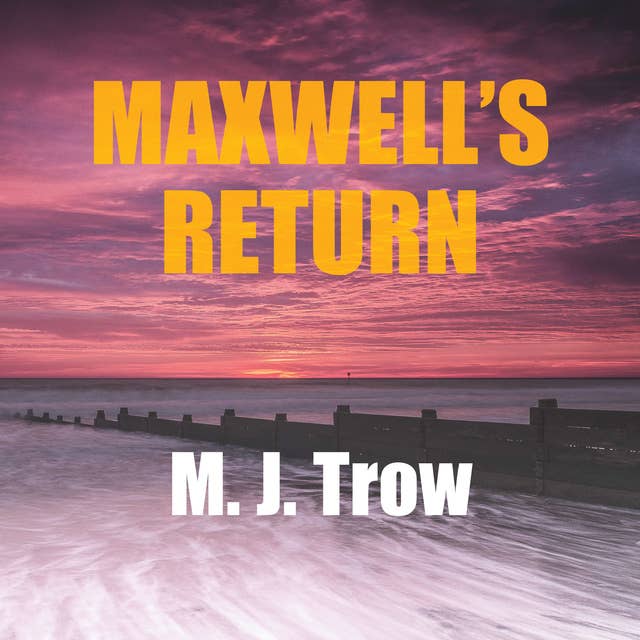Maxwell's Return