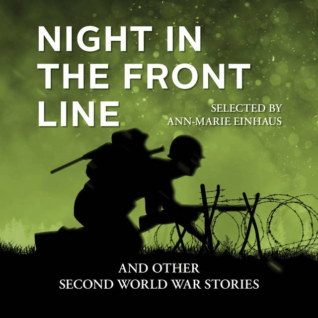 Night in the Front Line and Other Second World War Stories