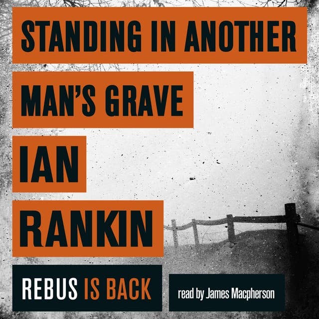 Standing in Another Man's Grave: A John Rebus Novel
