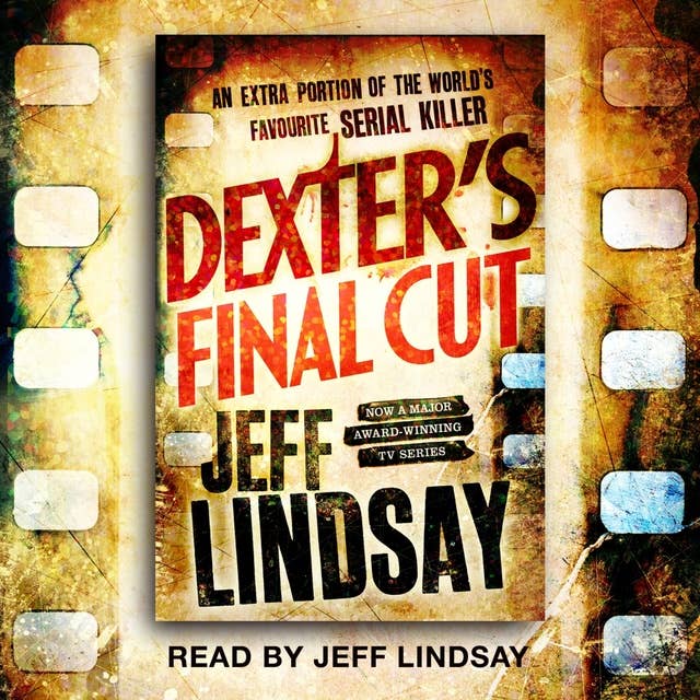 Dexter's Final Cut: Book Seven