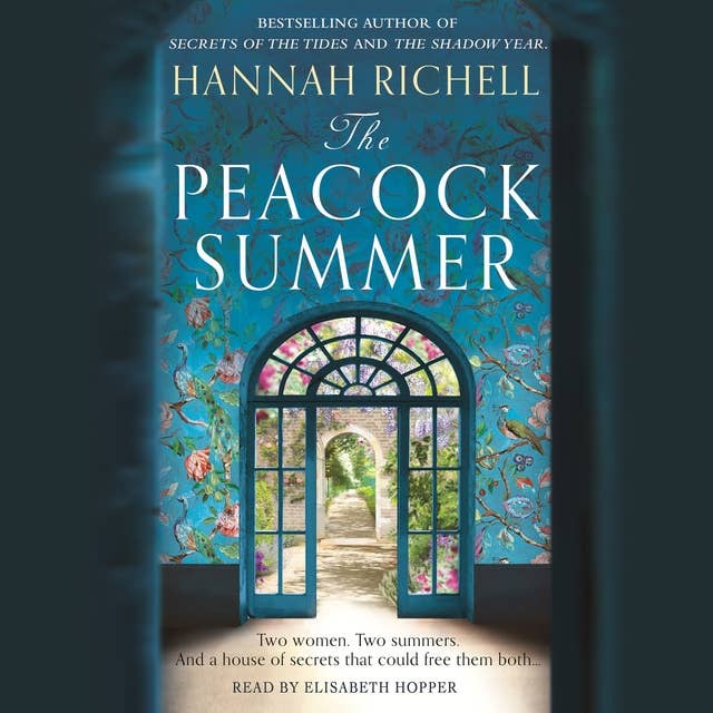 The Peacock Summer: The most gripping story of forbidden love and hidden secrets you’ll read this summer