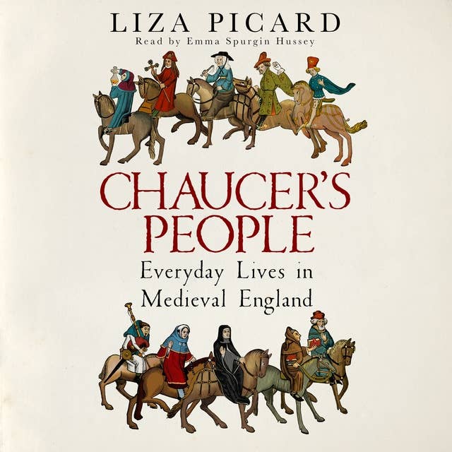 Cover for Chaucer's People: Everyday Lives in Medieval England