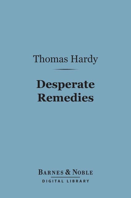 Desperate Remedies (Barnes & Noble Digital Library)