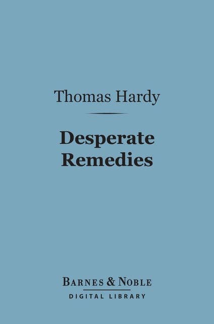 Desperate Remedies (Barnes & Noble Digital Library)