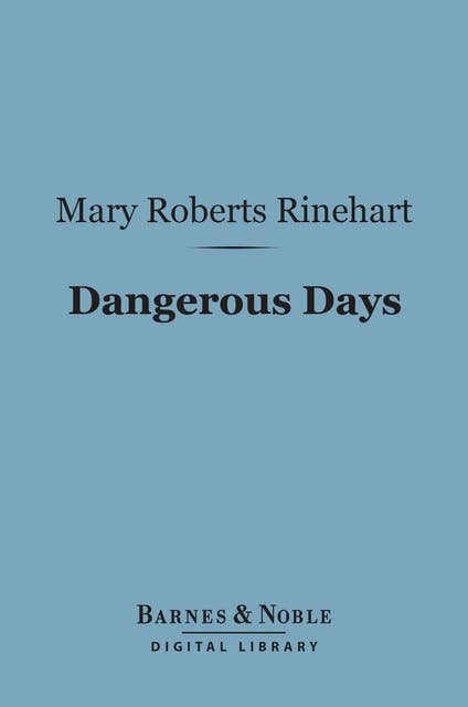 Dangerous Days (Barnes & Noble Digital Library)