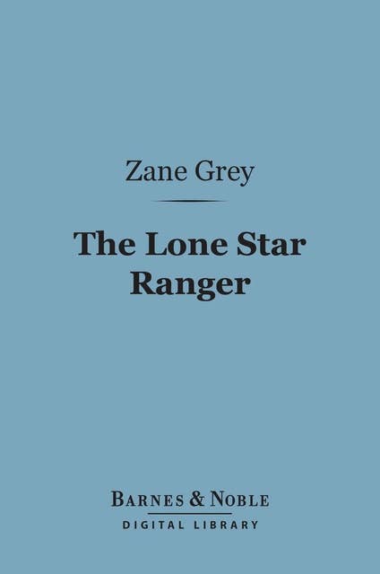 The Lone Star Ranger (Barnes & Noble Digital Library)