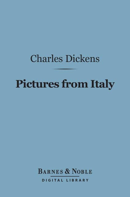 Pictures from Italy (Barnes & Noble Digital Library)