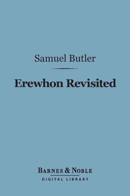 Erewhon Revisited (Barnes & Noble Digital Library)