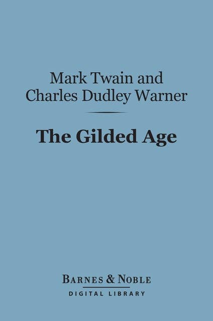 The Gilded Age (Barnes & Noble Digital Library)